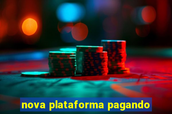 nova plataforma pagando